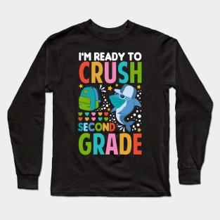 I'm Ready To Crush Second Grade Shark Back To School Long Sleeve T-Shirt